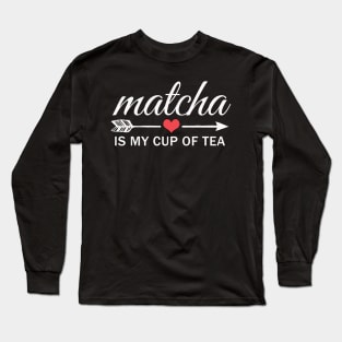 Matcha Is My Cup Of Tea Long Sleeve T-Shirt